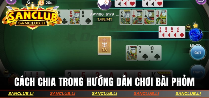 Cách chia trong hướng dẫn chơi bài phỏm