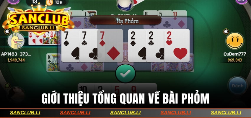 Khám phá giới thiệu tổng quan về bài phỏm